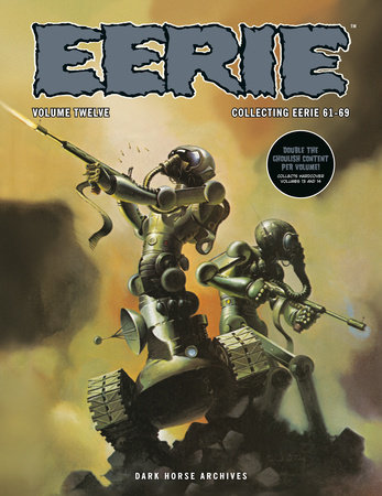 Eerie Archives Volume 12 (Double-Sized Volume) by Bernie Wrightson and Doug Moench