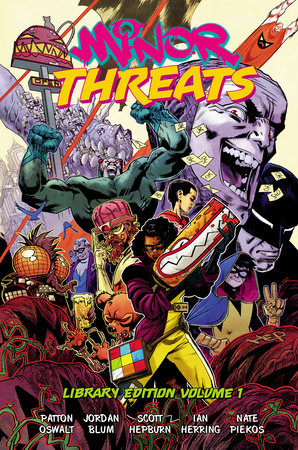 Minor Threats Library Edition Volume 1 by Written by Patton Oswalt and Jordan Blum; illustrated by Scott Hepburn