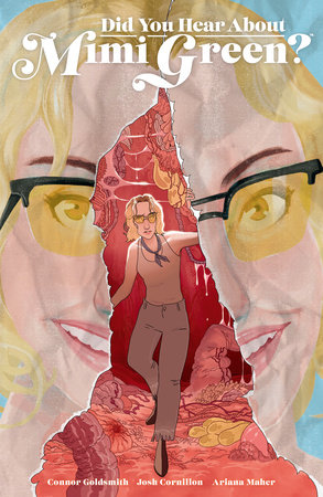 Did You Hear About Mimi Green by Connor Goldsmith