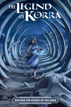 The Legend of Korra: Kya and the Secret of the Sand by Kiku Hughes