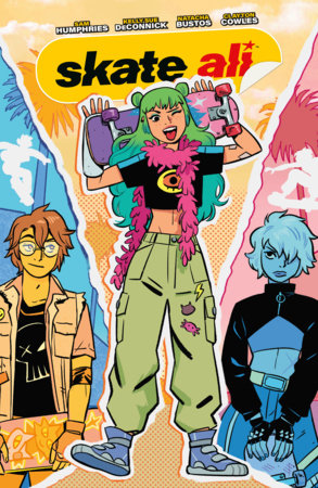 Skate Ali by Kelly Sue DeConnick and Sam Humphries