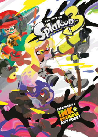 The Art of Splatoon 3 by Nintendo