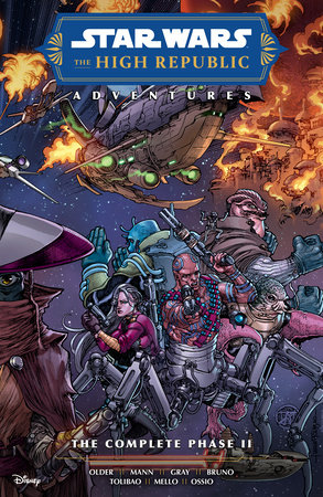Star Wars: The High Republic Adventures--The Complete Phase II by Written by Daniel José Older and George Mann, Illustrated by Harvey Tolibao, Toni Bruno, Eduardo Mello, and Ficco Ossio, Lettered by Comicraft