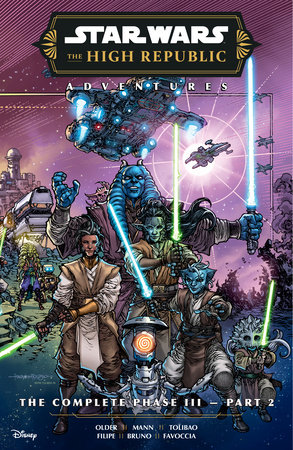 Star Wars: The High Republic Adventures--The Complete Phase III Part 2 by Daniel José Older and George Mann