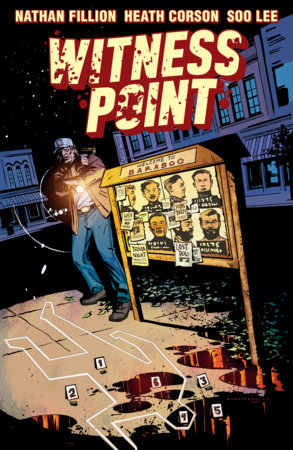 Witness Point by Nathan Fillion and Heath Corson