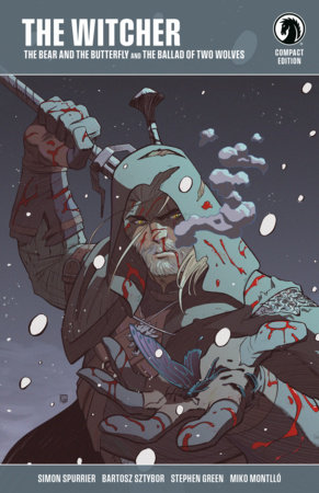The Witcher Compact Edition: The Bear and the Butterfly and The Ballad of Two Wolves by Bartosz Sztybor and Simon Spurrier