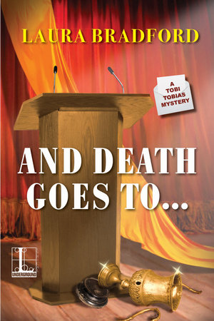 And Death Goes To . . . by Laura Bradford