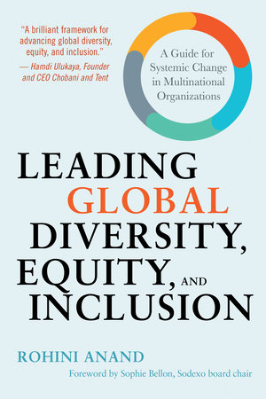 Leading Global Diversity, Equity, and Inclusion by Rohini Anand