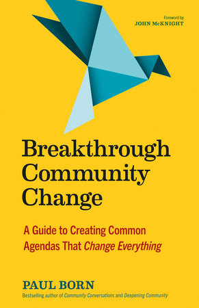 Breakthrough Community Change by Paul Born