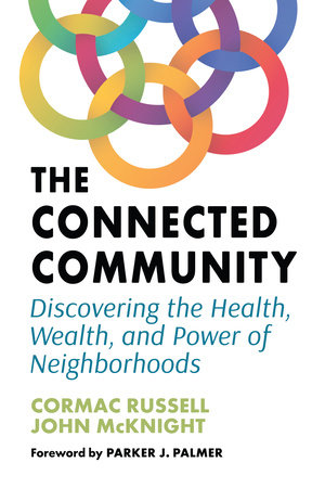The Connected Community by Cormac Russell and John McKnight