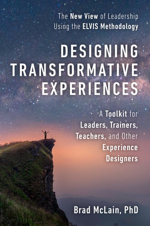 Designing Transformative Experiences by Brad McLain