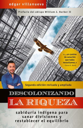 Descolonizando la riqueza by Edgar Villanueva
