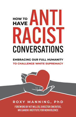 How to Have Antiracist Conversations by Roxy Manning