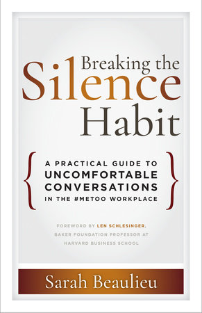 Breaking the Silence Habit by Sarah Beaulieu