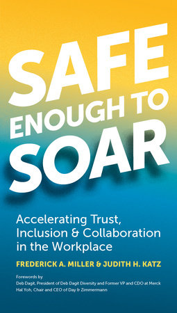 Safe Enough to Soar by Frederick A. Miller and Judith Katz