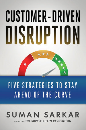 Customer-Driven Disruption by Suman Sarkar