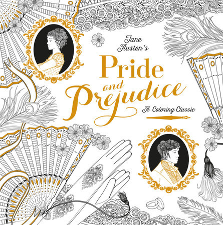 Pride and Prejudice: A Coloring Classic by Jane Austen