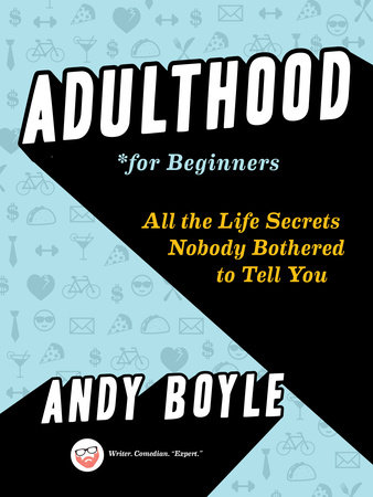 Adulthood for Beginners by Andy Boyle