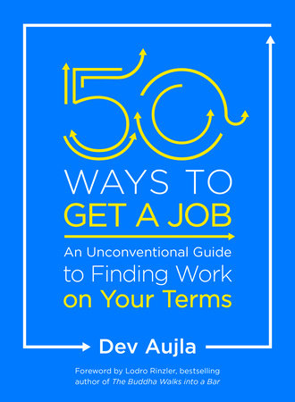 50 Ways to Get a Job by Dev Aujla