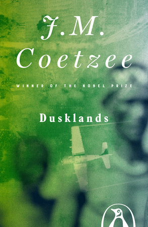 Dusklands by J. M. Coetzee