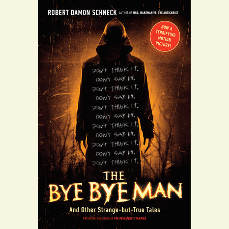The Bye Bye Man by Robert Damon Schneck