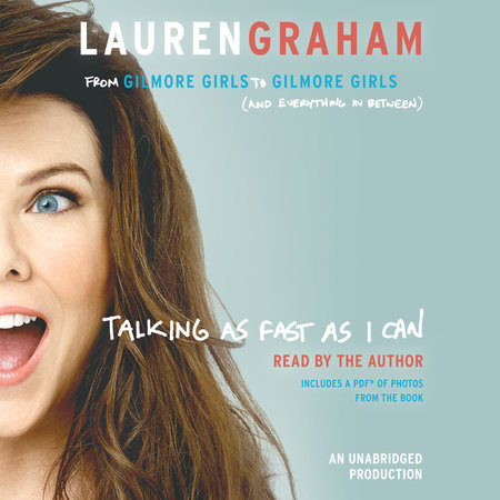 Talking as Fast as I Can by Lauren Graham