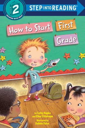 How to Start First Grade by Catherine A. Hapka, Ellen Titlebaum and Ellen Vandenberg