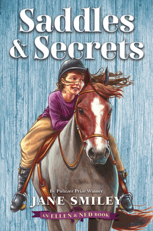 Saddles & Secrets (An Ellen & Ned Book) by Jane Smiley