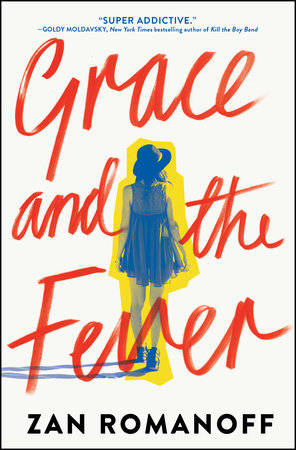 Grace and the Fever by Zan Romanoff