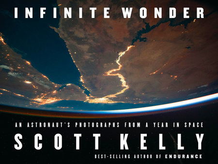 Infinite Wonder by Scott Kelly