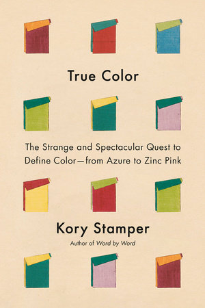 True Color by Kory Stamper
