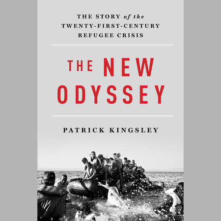 The New Odyssey by Patrick Kingsley