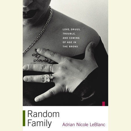 Random Family by Adrian Nicole LeBlanc