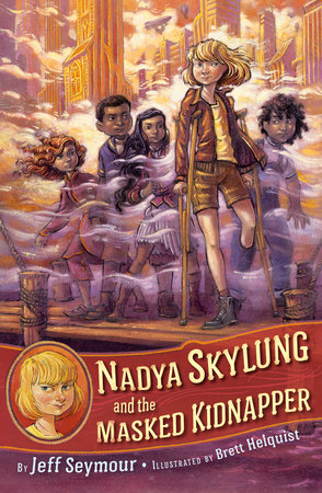 Nadya Skylung and the Masked Kidnapper by Jeff Seymour