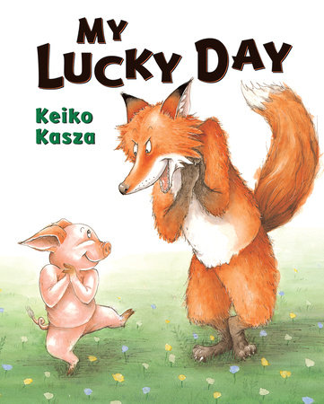 My Lucky Day by Keiko Kasza