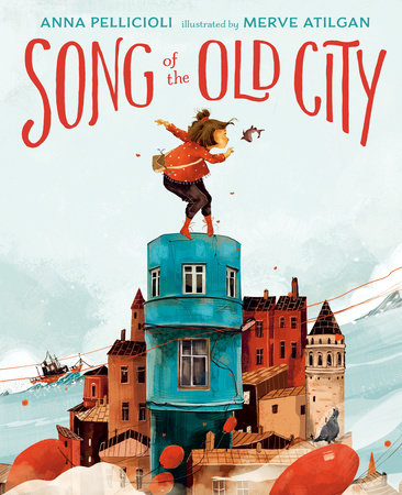 Song of the Old City by Anna Pellicioli