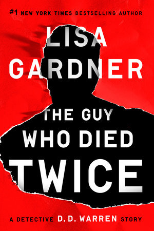 The Guy Who Died Twice by Lisa Gardner