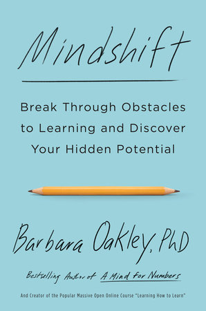 Mindshift by Barbara Oakley, PhD