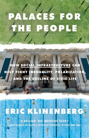 Palaces for the People by Eric Klinenberg