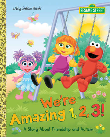 We're Amazing 1,2,3! A Story About Friendship and Autism (Sesame Street) by Leslie Kimmelman