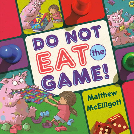Do Not Eat the Game! by Matthew McElligott