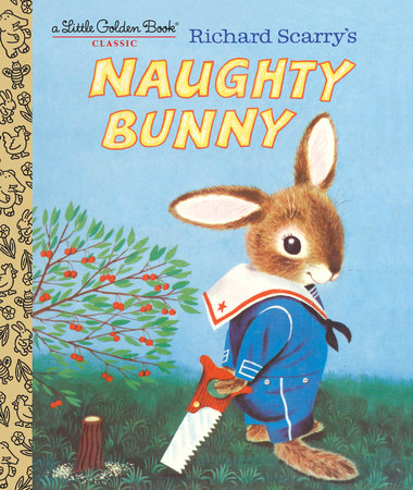 Richard Scarry's Naughty Bunny by Richard Scarry