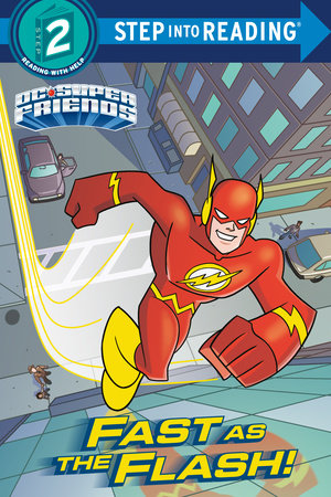 Fast as the Flash! (DC Super Friends) by Christy Webster