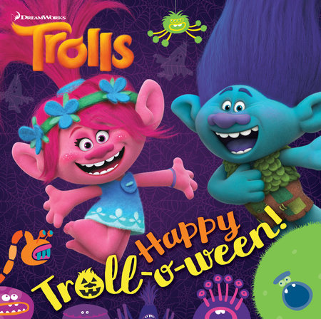 Happy Troll-o-ween! (DreamWorks Trolls) by Random House