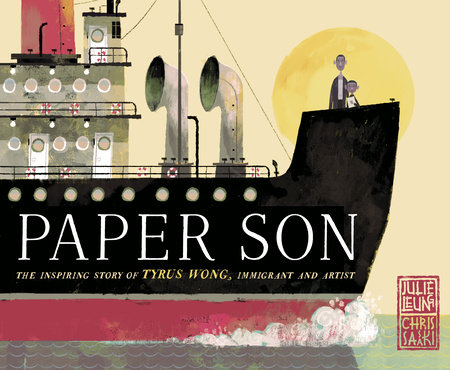 Paper Son: The Inspiring Story of Tyrus Wong, Immigrant and Artist by Julie Leung