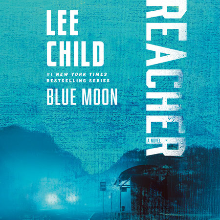 Blue Moon by Lee Child
