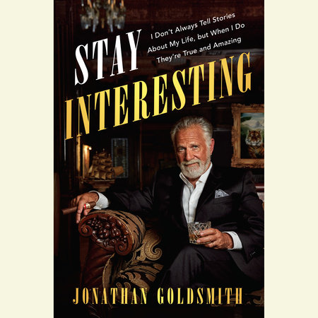 Stay Interesting by Jonathan Goldsmith