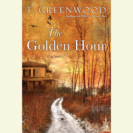 The Golden Hour by T. Greenwood