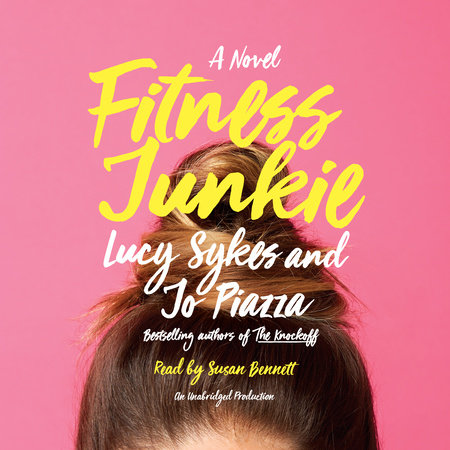 Fitness Junkie by Lucy Sykes and Jo Piazza