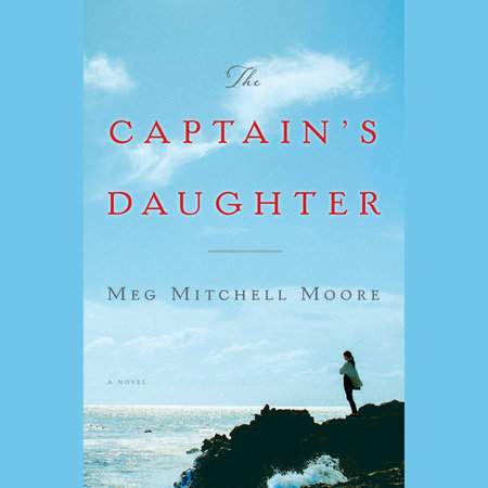 The Captain's Daughter by Meg Mitchell Moore